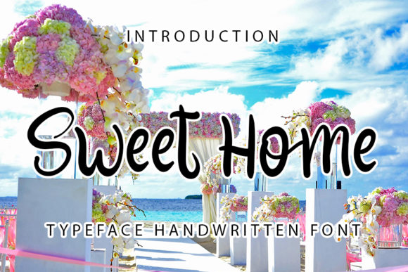 Sweet Home Font for Engaging Visual Content
